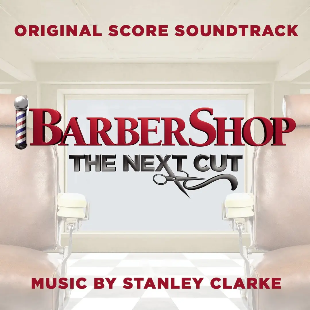  Barbershop - The Next Cut | Stanley Clarke 